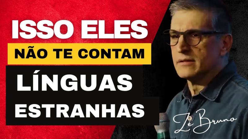  ? Pra que realmente servem as línguas estranhas? – Palavra de Zé Bruno 
